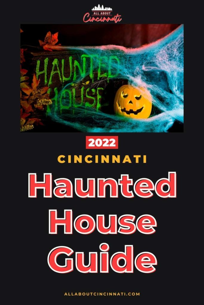 Cincinnati Haunted House Guide 2022 All About Cincinnati